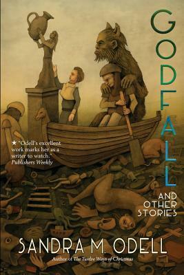 Godfall and Other Stories by Sandra M. Odell