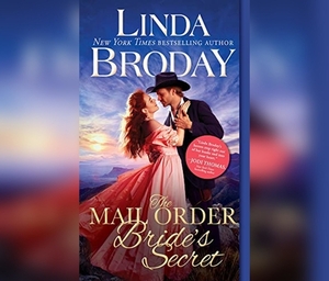 The Mail Order Bride's Secret by Linda Broday