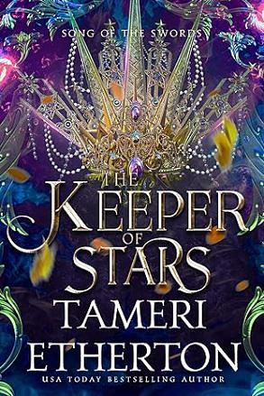 The Keeper of Stars: A True Love Conquers All Fantasy Romance by Tameri Etherton