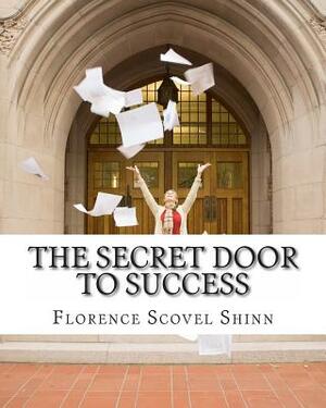The Secret Door to Success by Florence Scovel Shinn