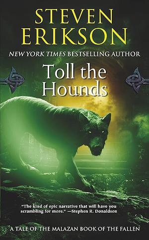 Toll the Hounds by Steven Erikson