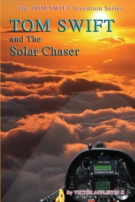 Tom Swift and the Solar Chaser by T. Edward Fox, Thomas Hudson, Victor Appleton II