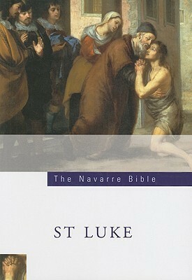 The Navarre Bible: Saint Luke's Gospel by University of Navarra