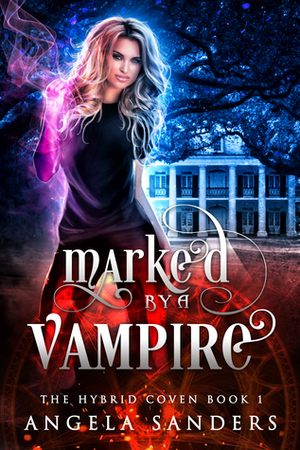 Marked by a Vampire by Angela Sanders