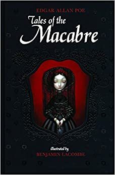 Tales of the Macabre by Edgar Allan Poe