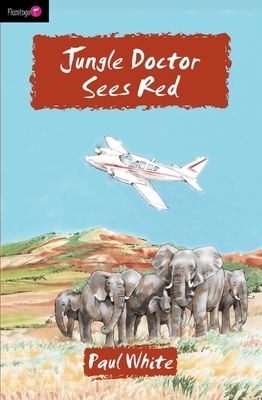 Jungle Doctor Sees Red by Paul White