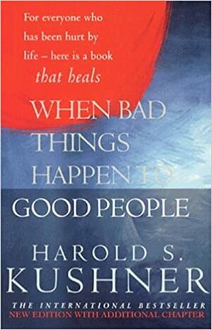 When Bad Things Happen Good People by Harold S. Kushner