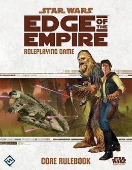 Star Wars: Edge of the Empire Roleplaying Game Core Rulebook by Andrew Fischer, Jay Little, Jay Little, Sam Stewart