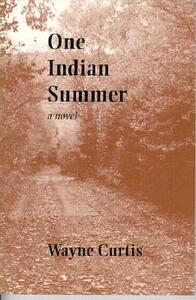 One Indian Summer by Wayne Curtis