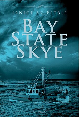 Bay State Skye by Janice S.C. Petrie