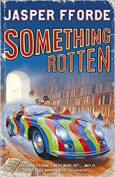 Something Rotten by Jasper Fforde