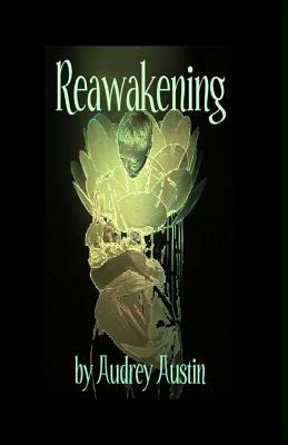 Reawakening by Audrey Austin