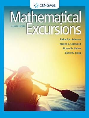 Mathematical Excursions by Richard N. Aufmann, Joanne Lockwood, Richard D. Nation