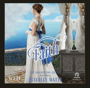 Faith (The Shackleford Sisters Book 3)  by Beverley Watts