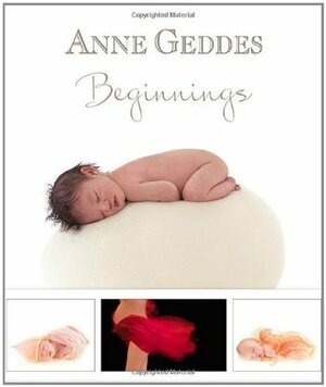 Beginnings by Anne Geddes