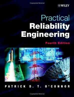 Practical Reliability Engineering by Patrick D.T. O'Connor