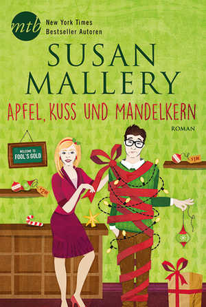 Apfel, Kuss und Mandelkern by Susan Mallery