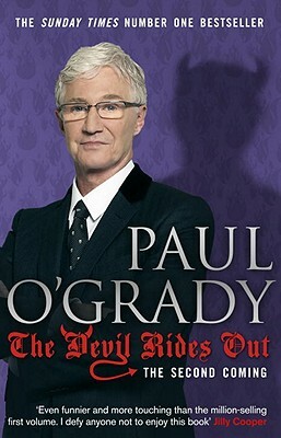 The Devil Rides Out: The Second Coming by Paul O'Grady