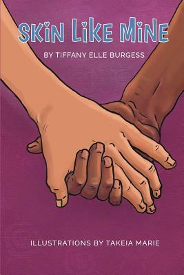 Skin Like Mine by Tiffany Elle Burgess