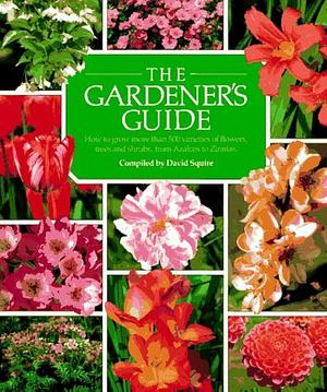 The Gardener's Guide by David Squire