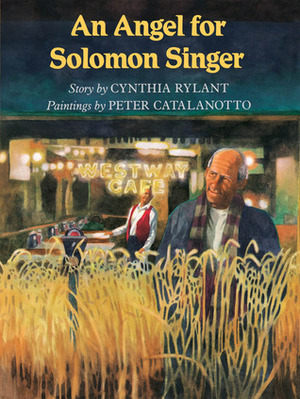 An Angel For Solomon Singer by Cynthia Rylant, Peter Catalanotto
