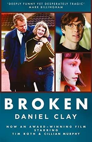 Broken Film Tie-in Edition by Daniel Clay