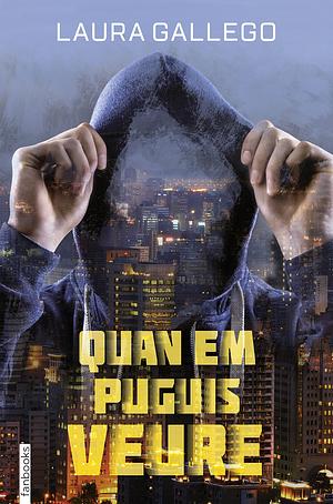 Quan em puguis veure by Laura Gallego