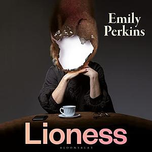 Lioness by Emily Perkins