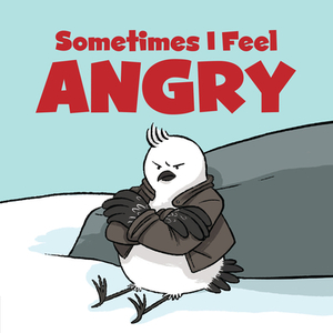 Sometimes I Feel Angry: English Edition by Inhabit Education