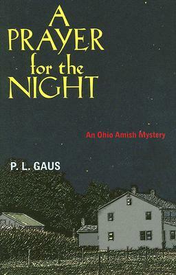 A Prayer for the Night by P. L. Gaus