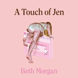 A Touch of Jen by Beth Morgan