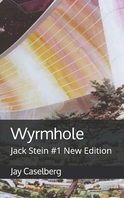 Wyrmhole: Jack Stein #1 New Edition by Jay Caselberg