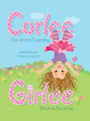 Curlee Girlee Ricitos Bonitos by Atara Twersky