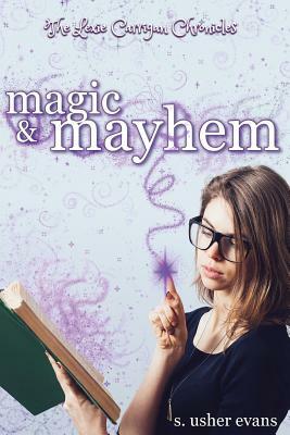 Magic and Mayhem by S. Usher Evans