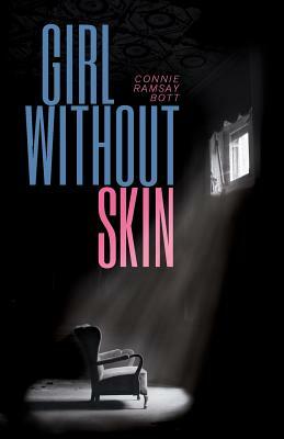 Girl Without Skin by Connie Ramsay Bott
