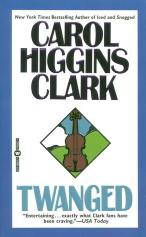 Twanged by Carol Higgins Clark