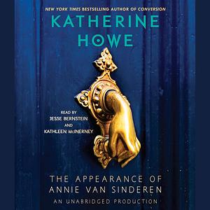 The Appearance of Annie Van Sinderen by Katherine Howe