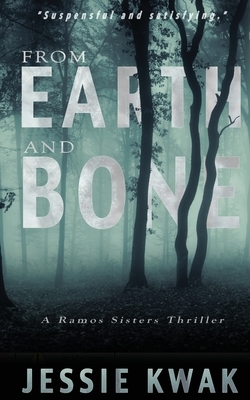 From Earth and Bone by Jessie Kwak