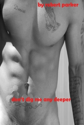 Dont' Dig Me Any Deeper by Robert B. Parker