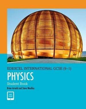 Edexcel International GCSE (9-1) Physics Student Book: print and ebook bundle by Penny Johnson, Steve Woolley, Brian Arnold