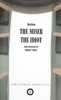 The Miser/The Idiot by Molière