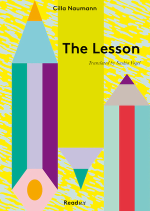 The Lesson by Cilla Naumann, Saskia Vogel