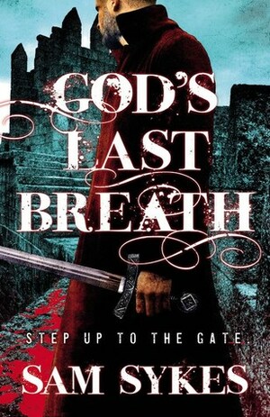 God's Last Breath by Sam Sykes