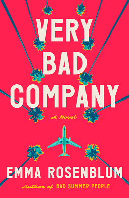 Very Bad Company: A Novel by Emma Rosenblum