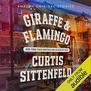 Giraffe & Flamingo by Curtis Sittenfeld