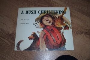 A Bush Christening by Quentin Hole, A.B. Paterson