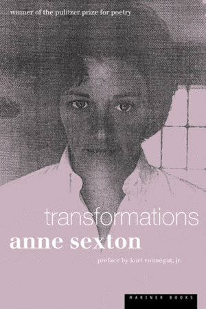 Transformations by Anne Sexton