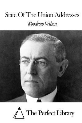 State Of The Union Addresses by Woodrow Wilson