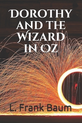 Dorothy and the Wizard in Oz by L. Frank Baum