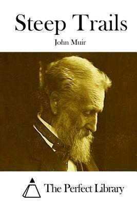 Steep Trails by John Muir